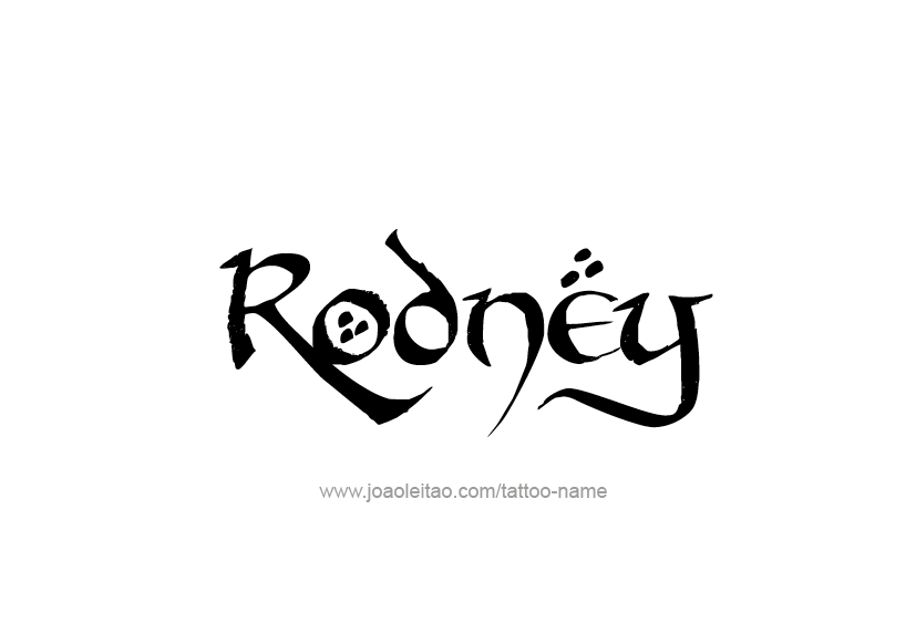 Tattoo Design  Name Rodney   