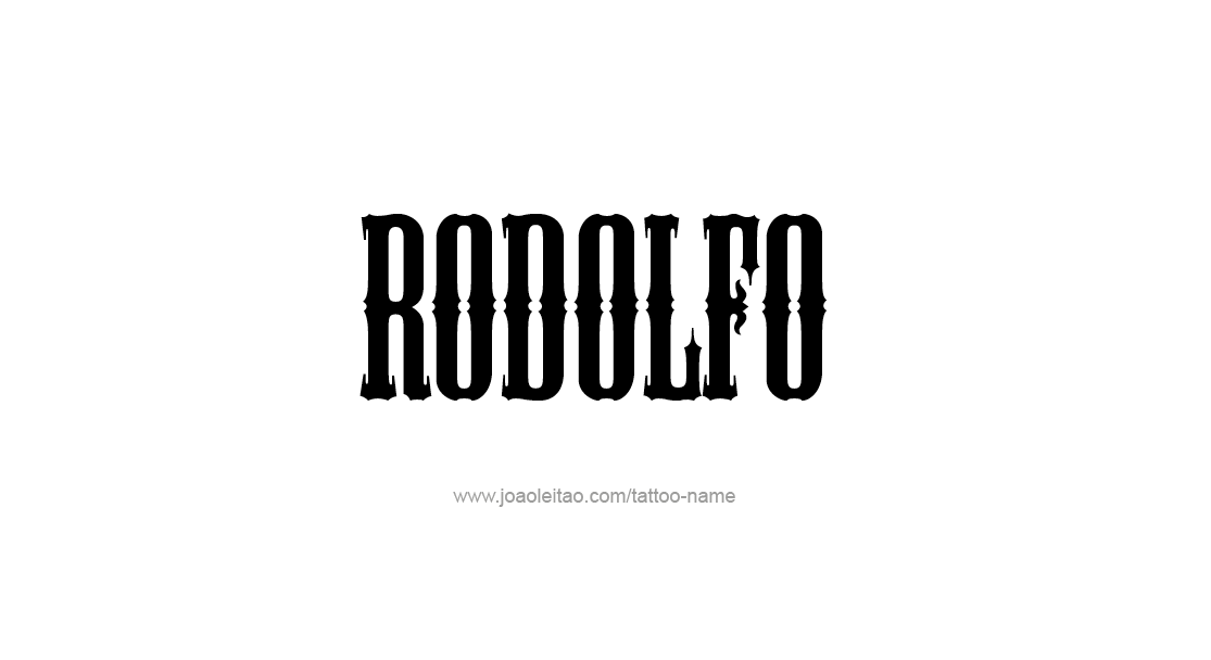 Tattoo Design  Name Rodolfo   