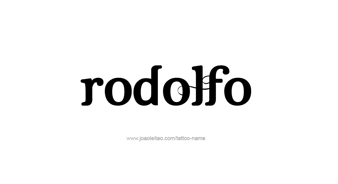 Tattoo Design  Name Rodolfo   