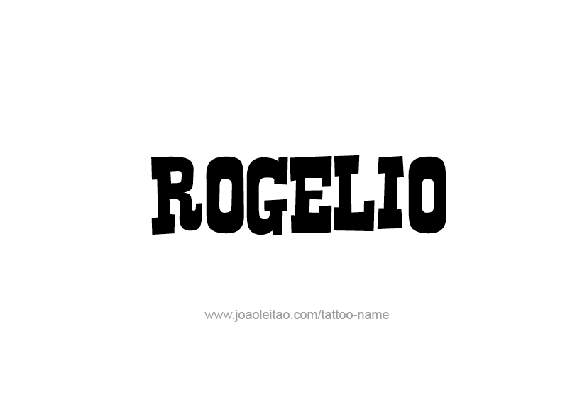 Tattoo Design  Name Rogelio   