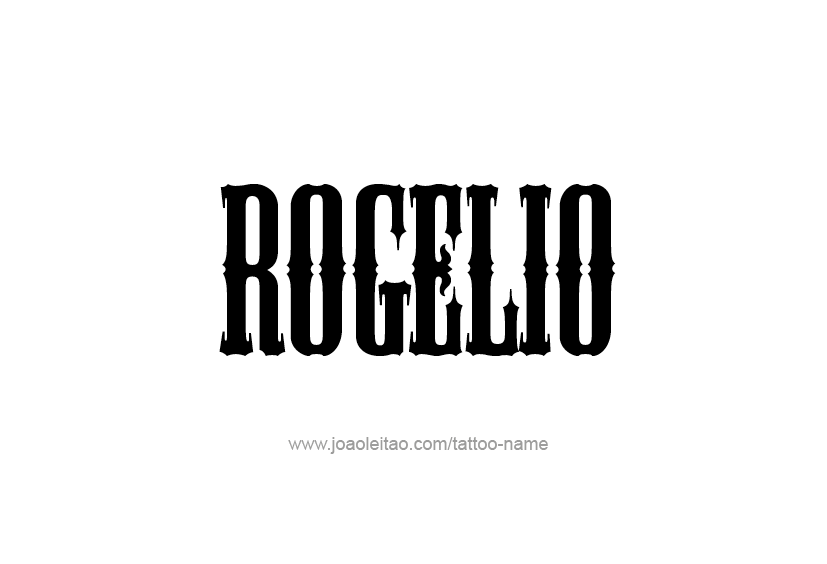 Tattoo Design  Name Rogelio   