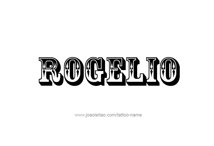 Tattoo Design  Name Rogelio   