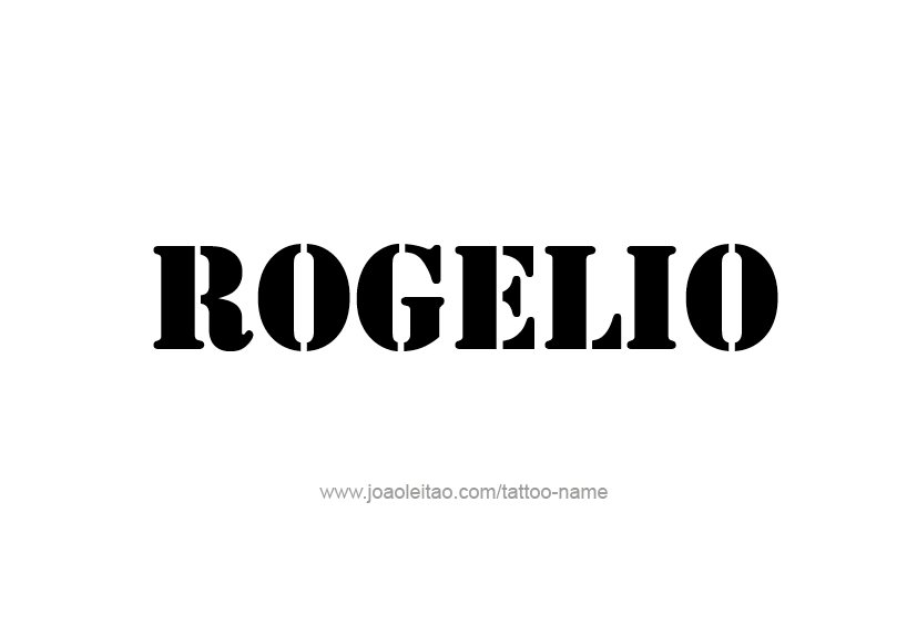 Tattoo Design  Name Rogelio   