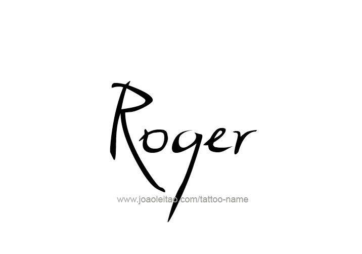 Tattoo Design  Name Roger   