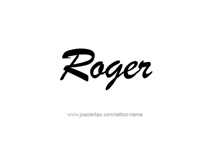 Tattoo Design  Name Roger   