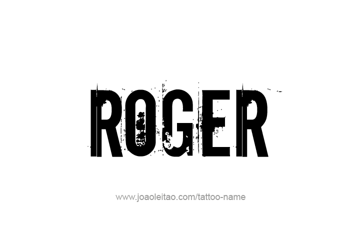 Tattoo Design  Name Roger   