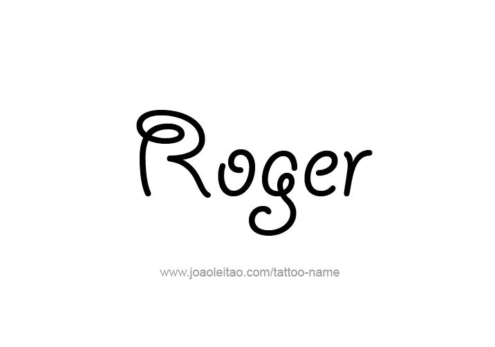 Tattoo Design  Name Roger   