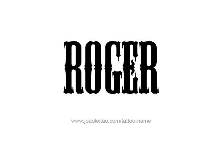 Tattoo Design  Name Roger   