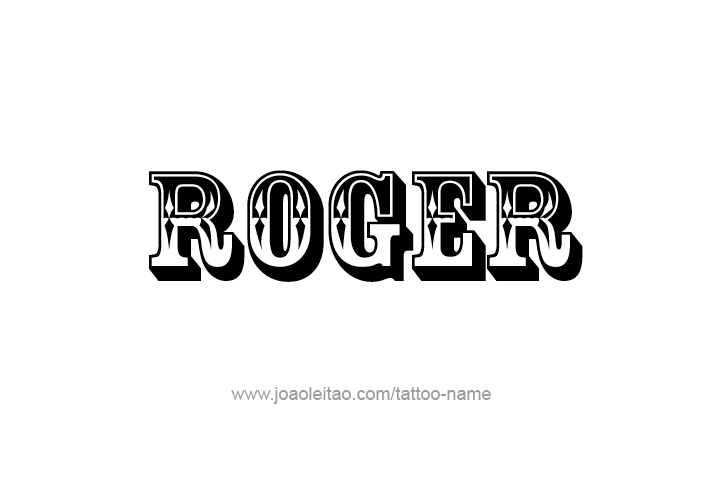 Tattoo Design  Name Roger   