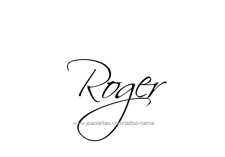 Tattoo Design  Name Roger   