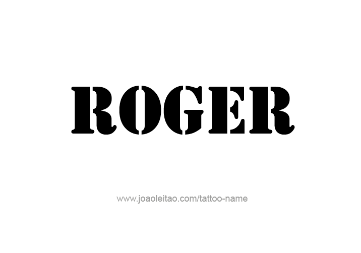 Tattoo Design  Name Roger   