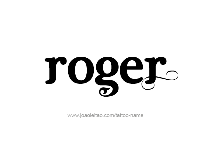 Tattoo Design  Name Roger   