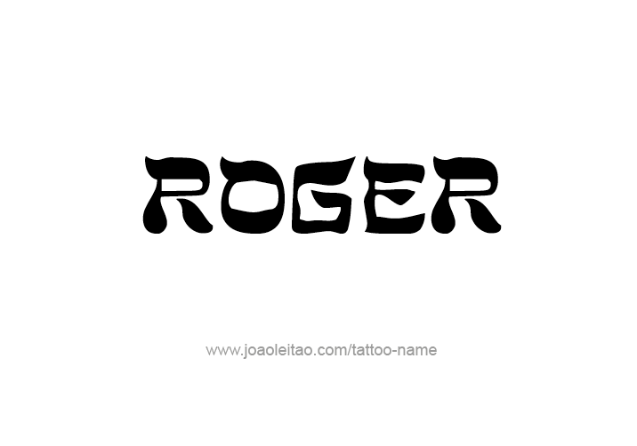 Tattoo Design  Name Roger   