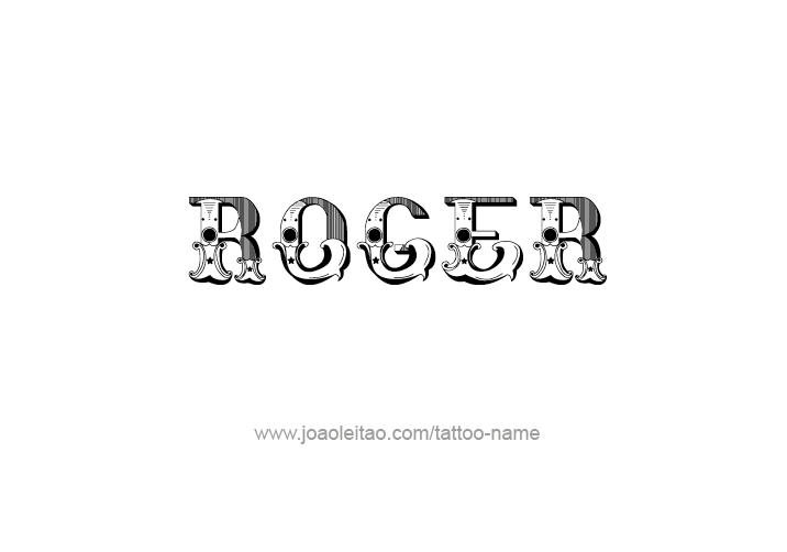 Tattoo Design  Name Roger   