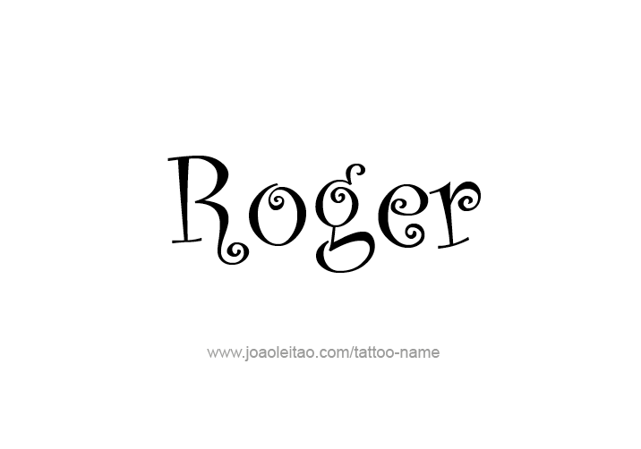 Tattoo Design  Name Roger   