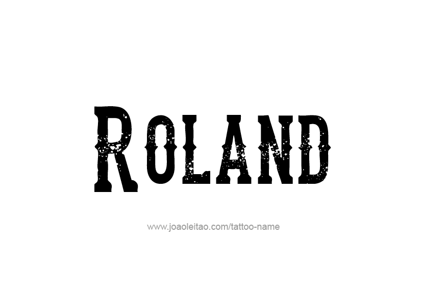 Tattoo Design  Name Roland   