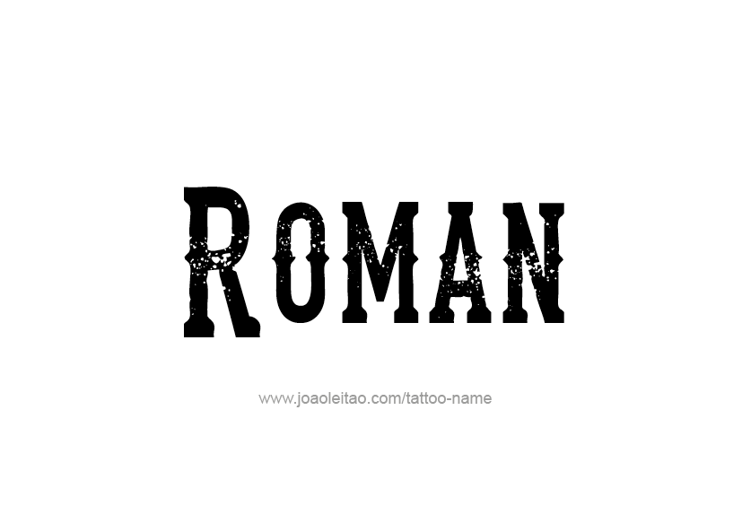 Tattoo Design  Name Roman   