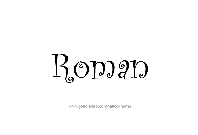 Tattoo Design  Name Roman