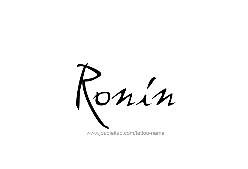 Tattoo Design  Name Ronin   