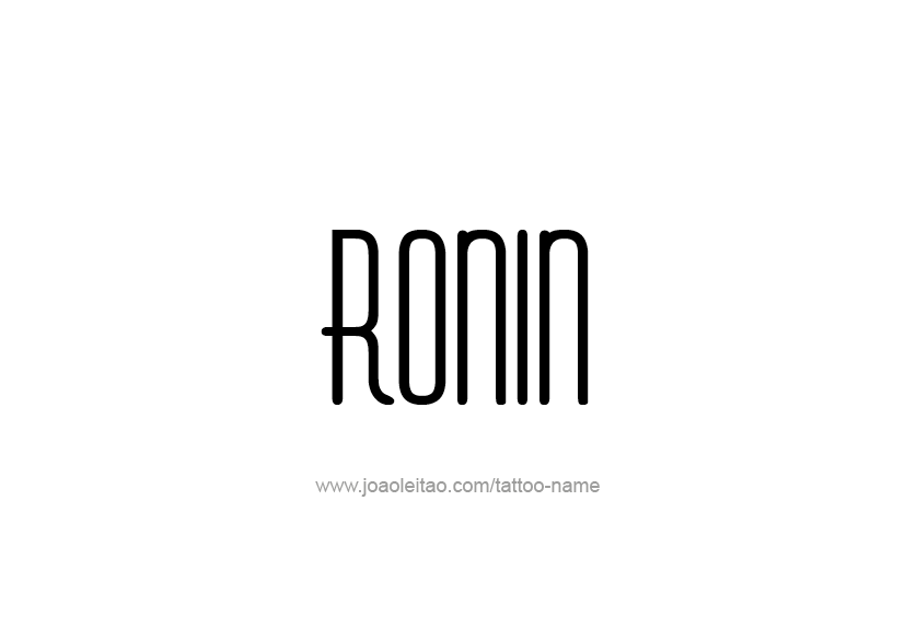 Tattoo Design  Name Ronin   