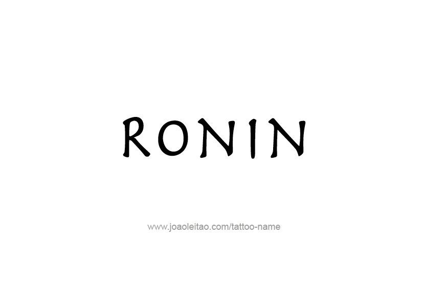 Tattoo Design  Name Ronin   