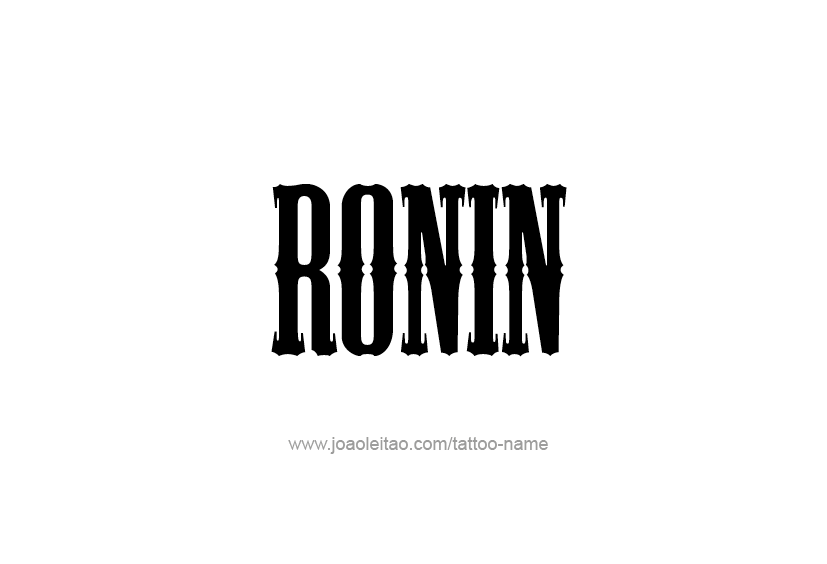 Tattoo Design  Name Ronin   