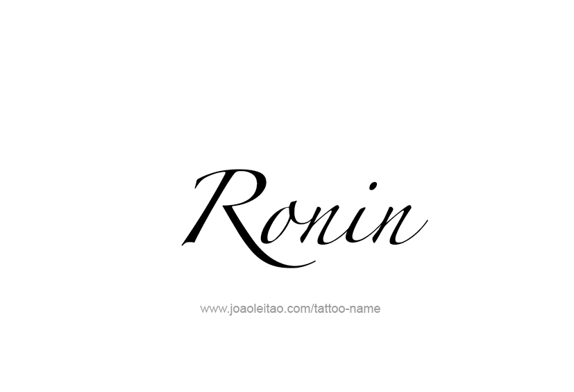 Tattoo Design  Name Ronin   