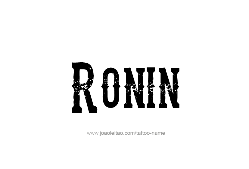 Tattoo Design  Name Ronin   