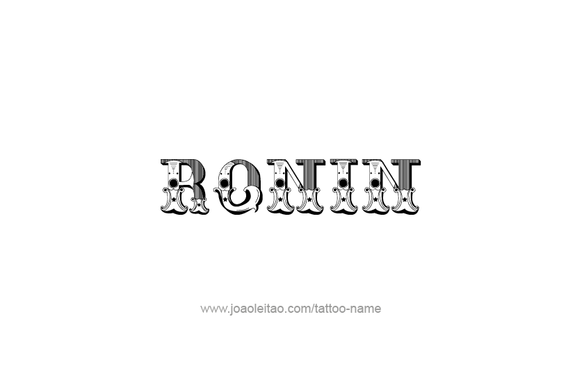 Tattoo Design  Name Ronin   