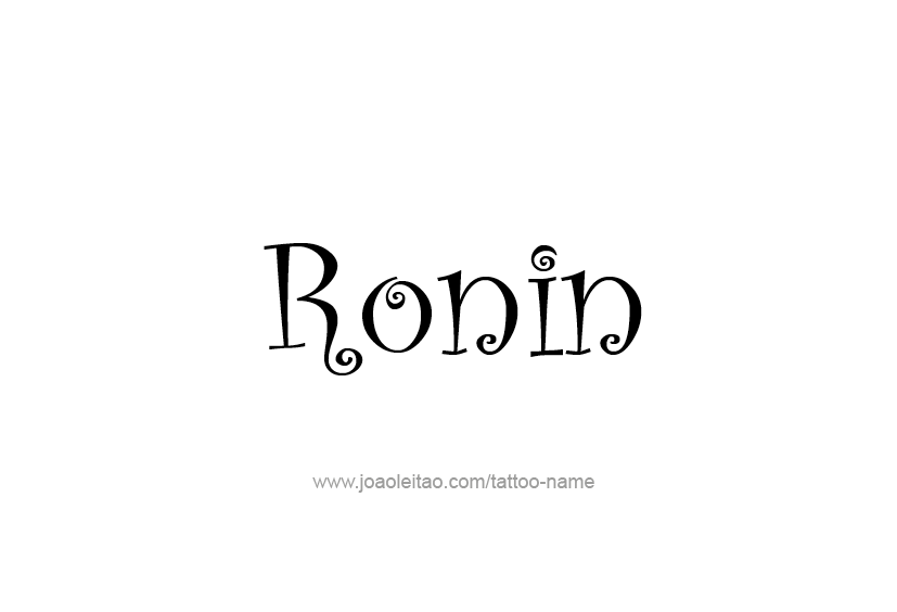 Tattoo Design  Name Ronin   