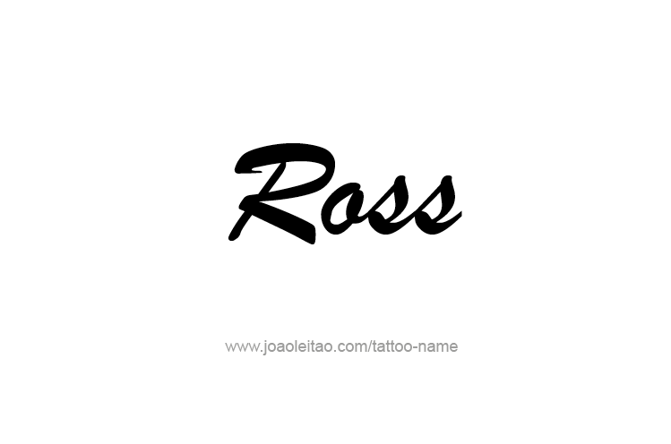 Tattoo Design  Name Ross   