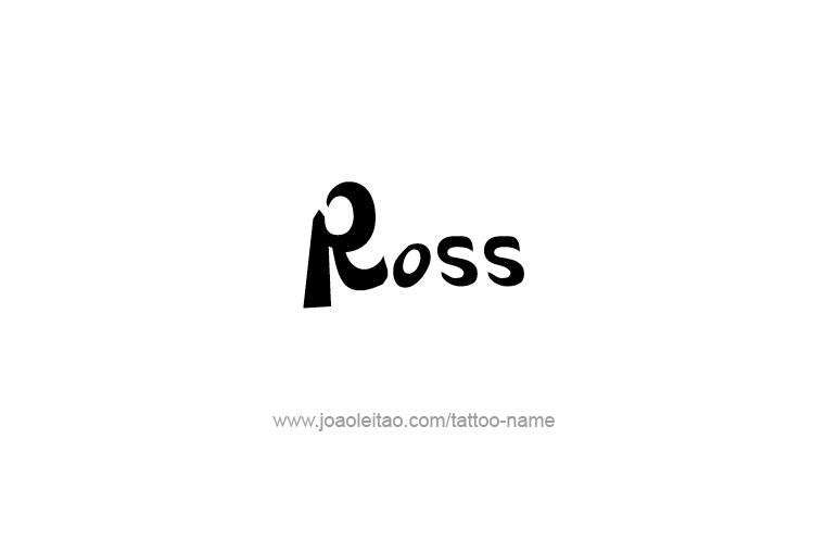 Tattoo Design  Name Ross   