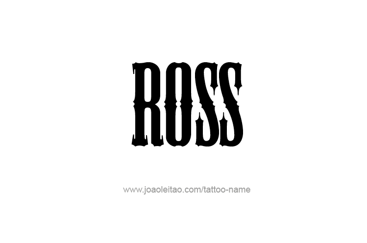 Tattoo Design  Name Ross   