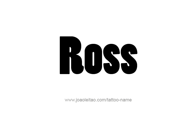 Tattoo Design  Name Ross   