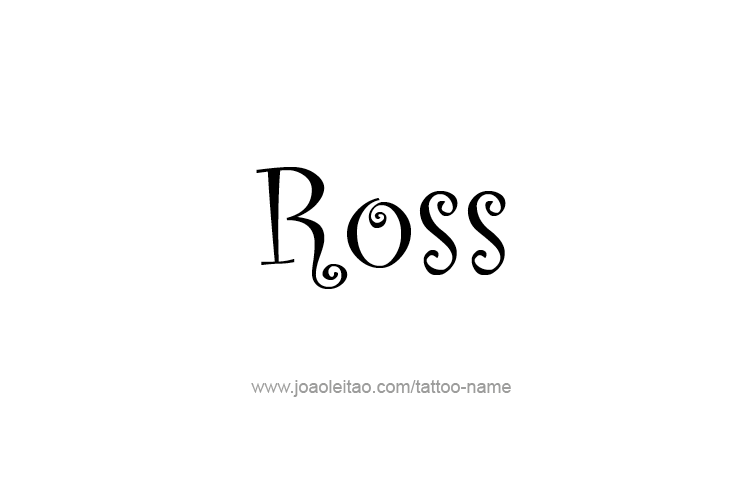 Tattoo Design  Name Ross   