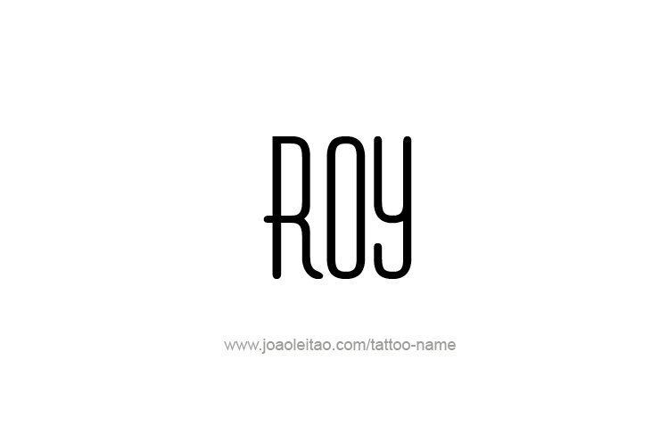 Tattoo Design  Name Roy   