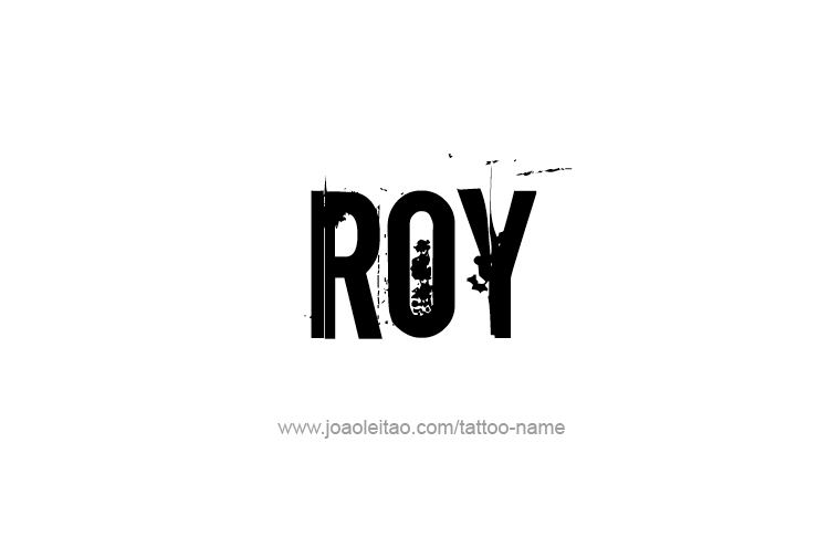 Tattoo Design  Name Roy   