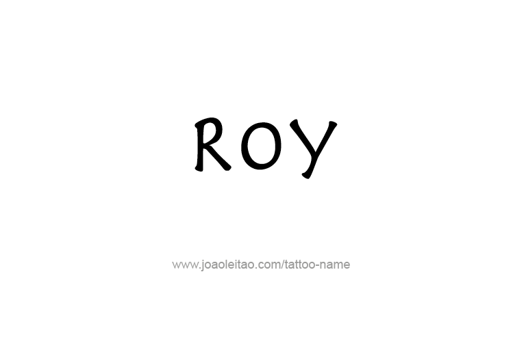 Tattoo Design  Name Roy   