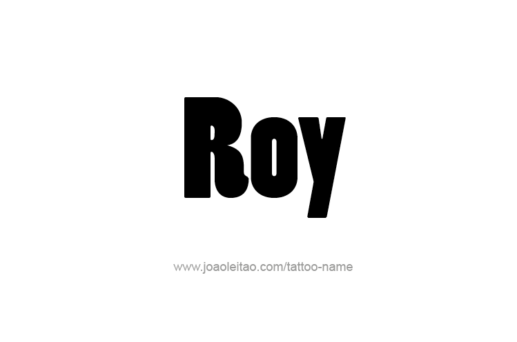 Tattoo Design  Name Roy   