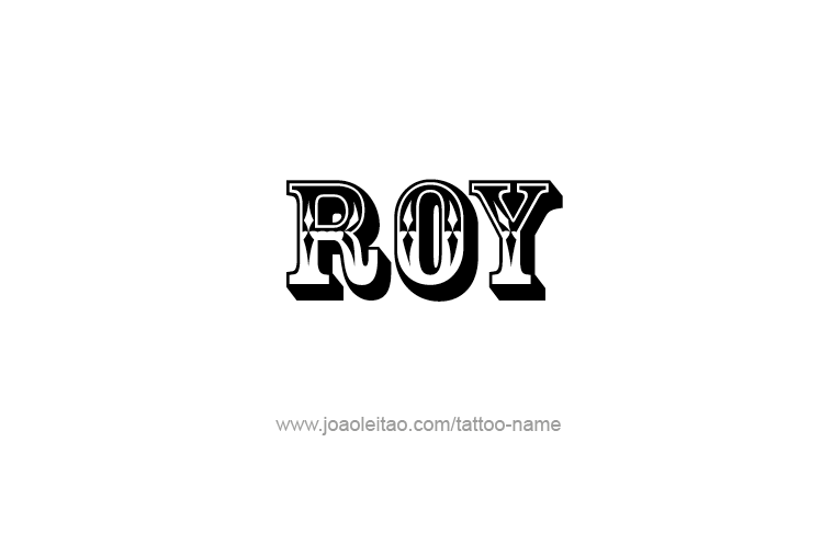 Tattoo Design  Name Roy   