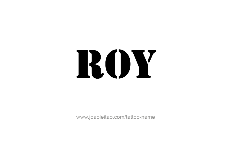 Tattoo Design  Name Roy   