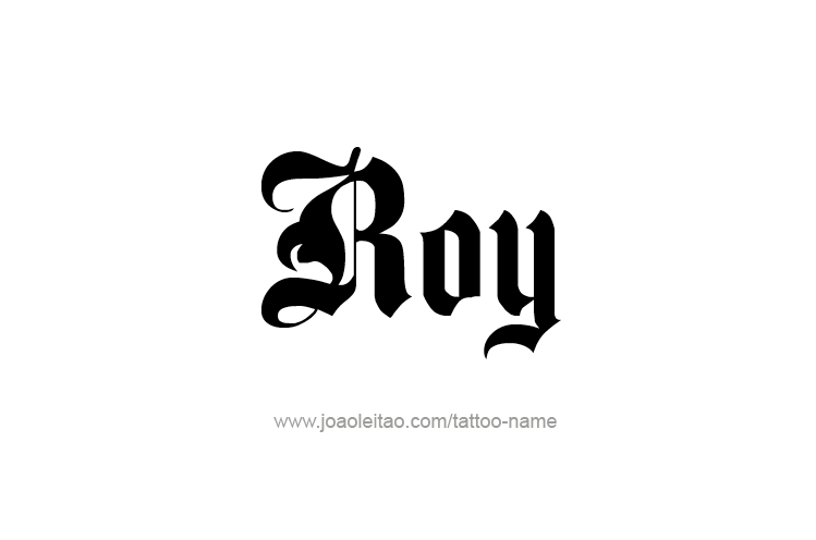 Tattoo Design  Name Roy   