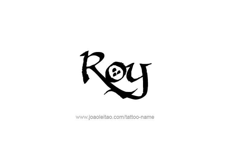 Tattoo Design  Name Roy   