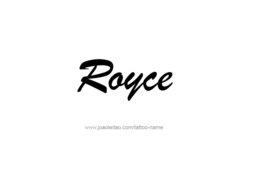 Tattoo Design  Name Royce   