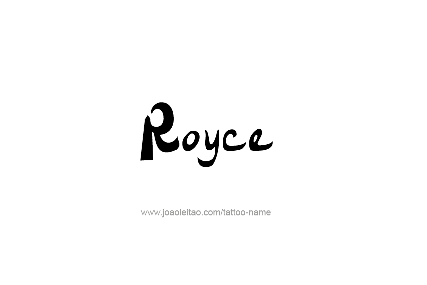 Tattoo Design  Name Royce   