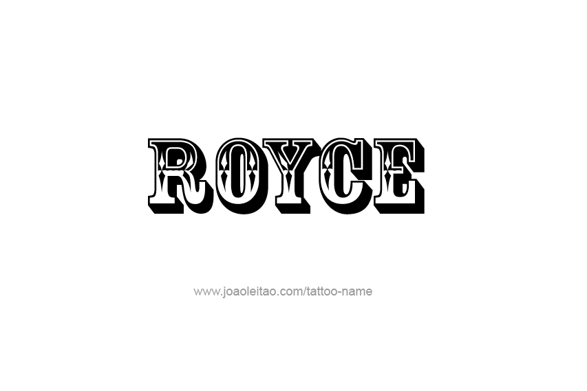 Tattoo Design  Name Royce   