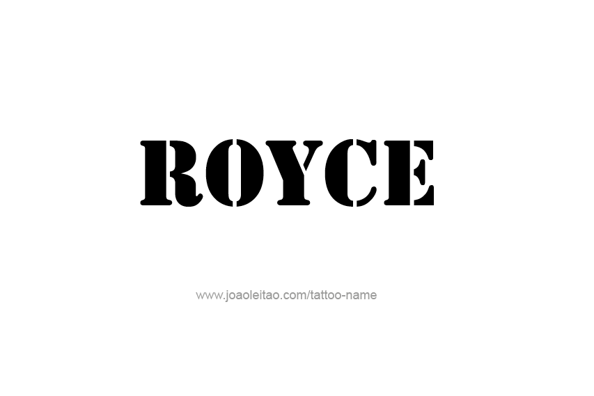 Tattoo Design  Name Royce   