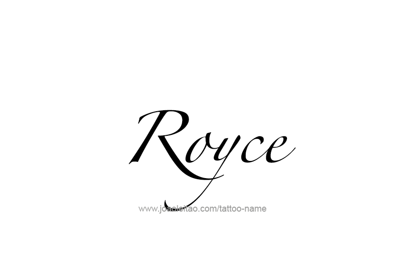 Tattoo Design  Name Royce   