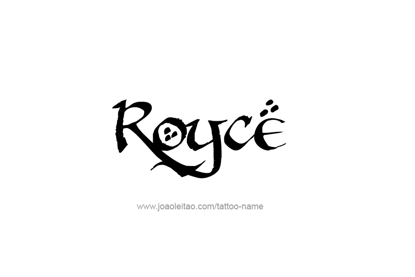 Tattoo Design  Name Royce   