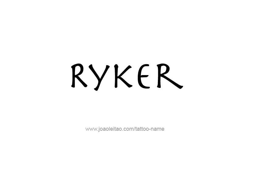 Tattoo Design  Name Ryker   